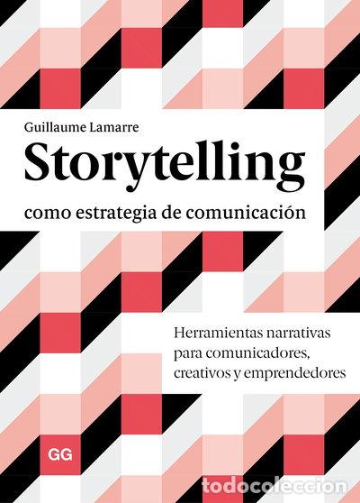 Libros: Storytelling como estrategia de comunicaci&oacute;n- 9788425232046