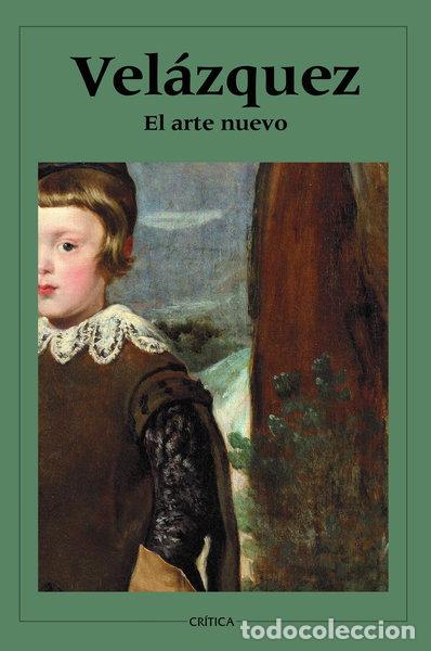 Libros: Vel&aacute;zquez: El arte nuevo- 9788408250388