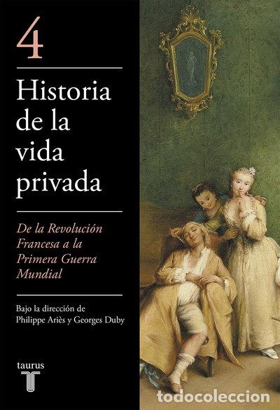 Libros: Historia de la Vida Privada, Tomo 4- 9788430604043