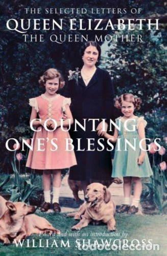 Libros: Counting One's Blessings: The Selected Letters of Queen Elizabeth the Queen M...- 9780330535779