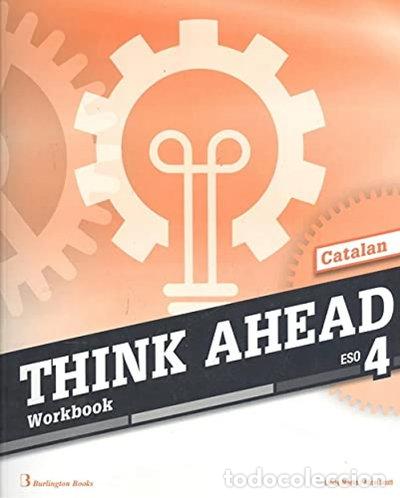 Libros: Think Ahead 4&ordm; ESO Workbook Catalu&ntilde;a- 9789925300952