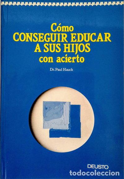 Livres: C&oacute;mo conseguir educar a sus hijos con acierto- 9788423408412