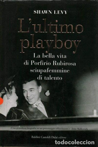 Libros: L'ultimo playboy. La bella vita di Porfirio Rubirosa sciupafemmine di talento- 9788860733962