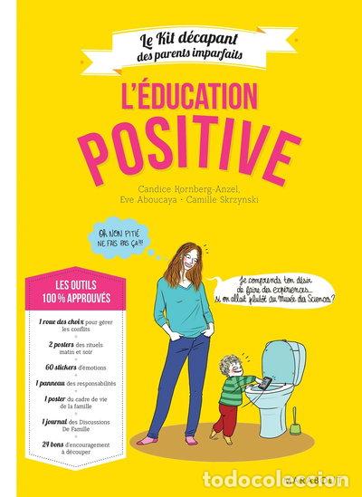 Libros: L'&eacute;ducation positive: Le kit d&eacute;capant des parents imparfaits- 9782501134163