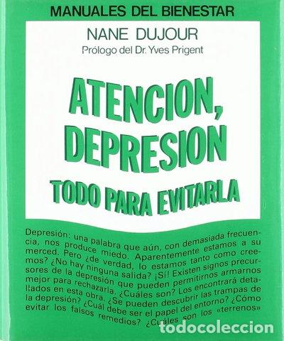 Libros: Atenci&oacute;n, Depresi&oacute;n: Todo Para Evitarla- 9788427113602