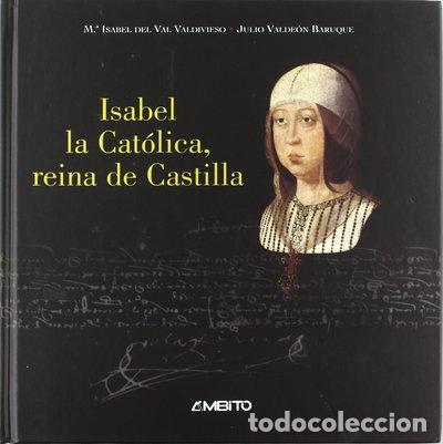 Libros: Isabel la Cat&oacute;lica, reina de Castilla- 9788481831351