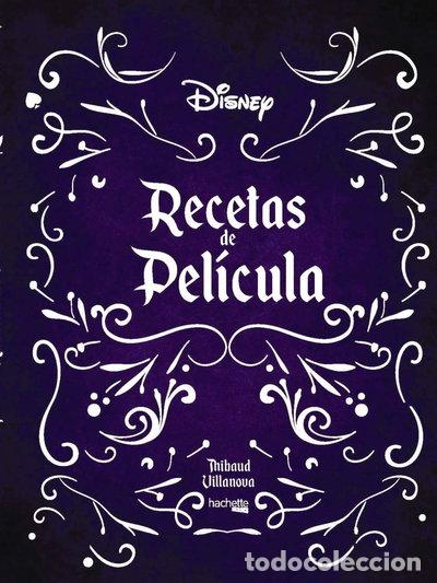 Libros: Recetas de pel&iacute;cula- Disney- 9788417586478