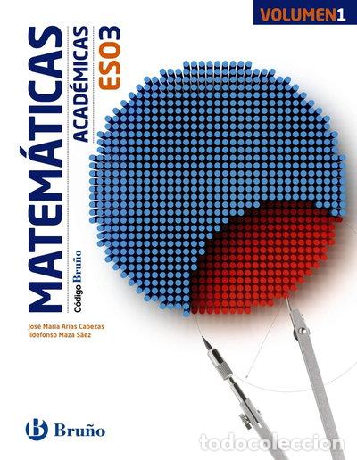 Libros: C&oacute;digo Bru&ntilde;o Matem&aacute;ticas Acad&eacute;micas 3 ESO- 9788469609682