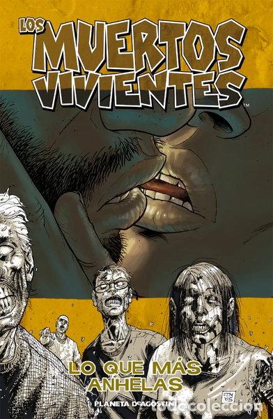 Libros: Los muertos vivientes n&ordm; 04/32: Lo que m&aacute;s anhelas- 9788467426625