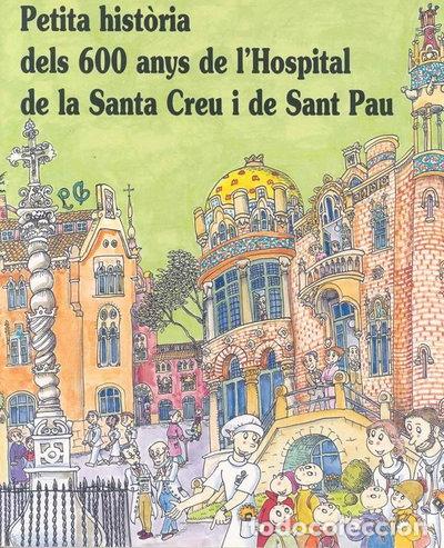 B&uuml;cher: Petita hist&ograve;ria dels 600 anys de l'Hospital de la Santa Creu i de Sant Pau- 9788483342343