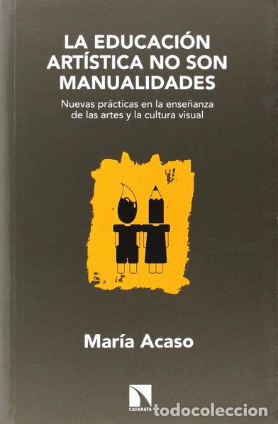 Libros: La educaci&oacute;n art&iacute;stica no son manualidades- 9788483199329