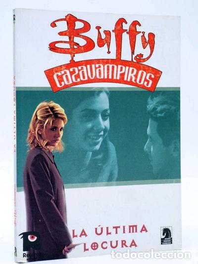 Libros: Buffy cazavampiros: La &uacute;ltima locura- 9788496402287