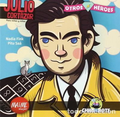 Libros: Julio Cort&aacute;zar para ni&ntilde;as y ni&ntilde;os- 9788494512711