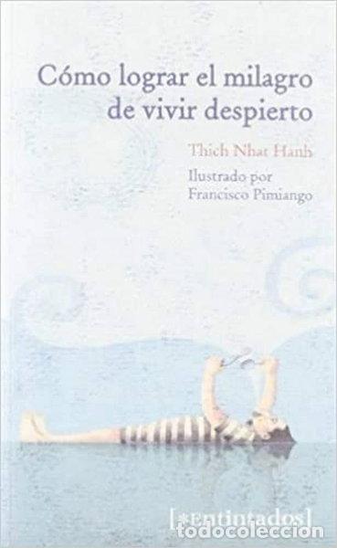 Libros: C&oacute;mo lograr el milagro de vivir despierto- 9788415116622