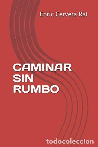 B&uuml;cher: Caminar sin rumbo- 9781077175402