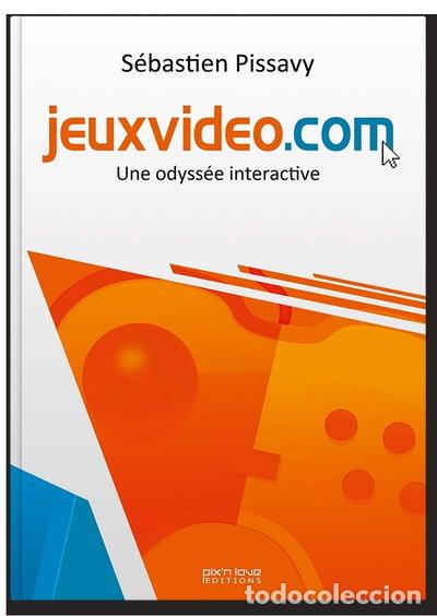 Libros: Jeuxvideo.com: Une odyss&eacute;e interactive- 9782918272649