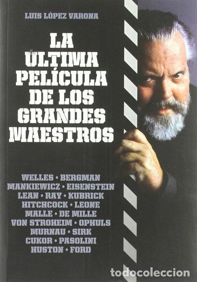 Libros: La &uacute;ltima pel&iacute;cula de los grandes maestros- 9788492626533