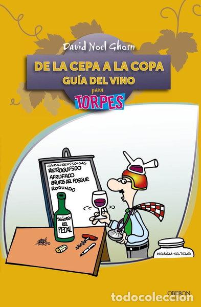 Libros: De la cepa a la copa. Gu&iacute;a del Vino- 9788441531079
