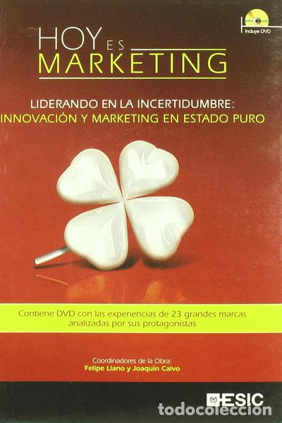 Libros: Hoy es Marketing: Liderando en la incertidumbre: Innovacion y Marketing- 9788483226711