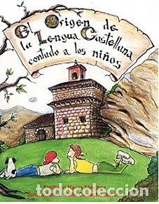 Libros: El origen de la lengua castellana contado a los ni&ntilde;os- 9788460754404