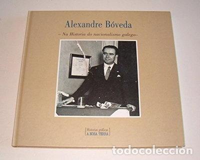 Libros: Alexandre B&oacute;veda: Na historia do nacionalismo galego- 9788496203419