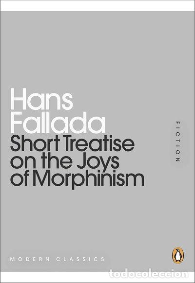 Libros: Short Treatise on the Joys of Morphinism- 9780141195803