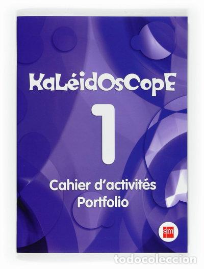 Libros: Kaleidoscope 1. Cahier d activit&eacute;s. Portfolio- 9788467535525