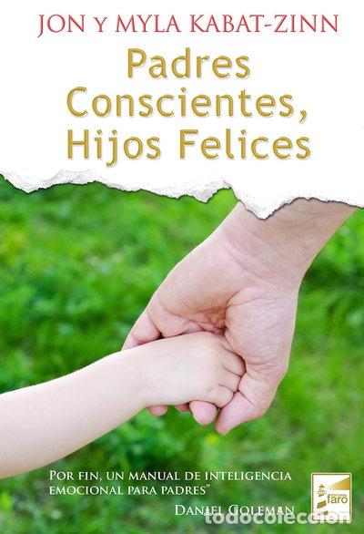 Libros: Padres conscientes, hijos felices- 9788493843243