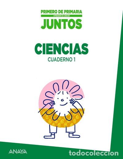 Libros: Aprender es crecer juntos 1.&ordm; Cuaderno de Ciencias 1- 9788467846126