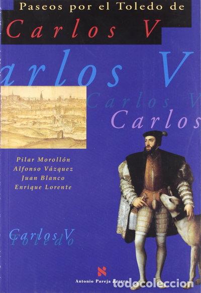Libros: Paseos por el Toledo de Carlos V- 9788495453075
