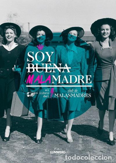Libros: Soy buena malamadre- 9788416177547