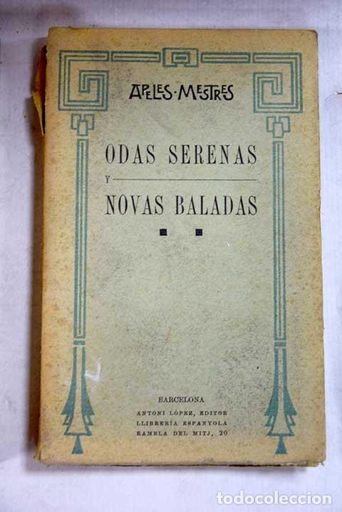 Livres: Odas serenas y novas baladas.- Mestres, Apeles