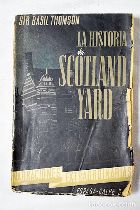 Livres: La historia de Scotland Yard.- Thomson, Basil