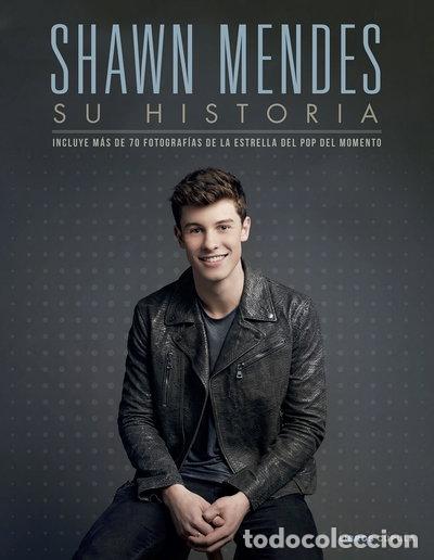 Livres: Shawn Mendes: Su historia- 9788448023065