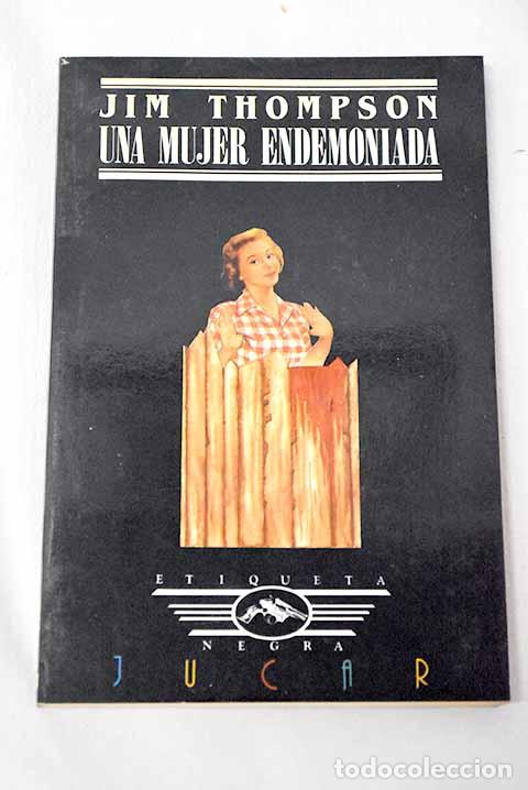 Libros: Una mujer endemoniada.- Thompson, Jim