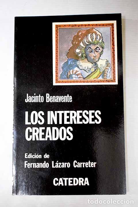 Libros: Los intereses creados.- Benavente, Jacinto