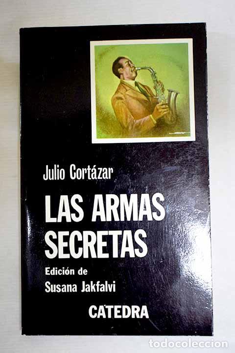 Libros: Las armas secretas: Cort&aacute;zar, Julio.- Cort&aacute;zar, Julio