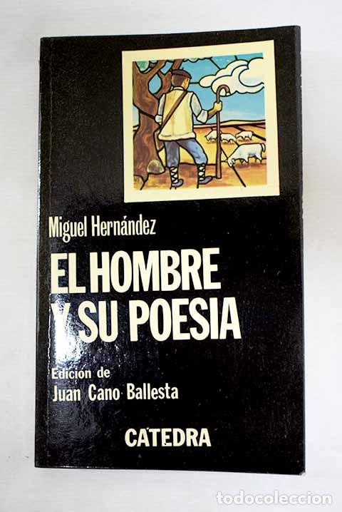 Libros: El hombre y su poesia.- Hern&aacute;ndez, Miguel