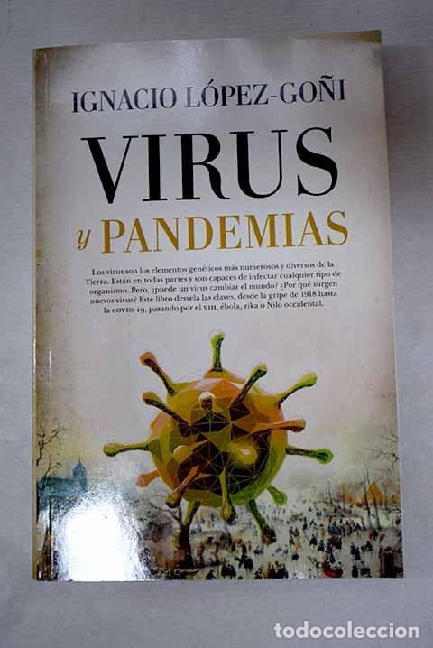 Libros: Virus y pandemias: L&oacute;pez-Go&ntilde;i, Ignacio.- L&oacute;pez-Go&ntilde;i, Ignacio
