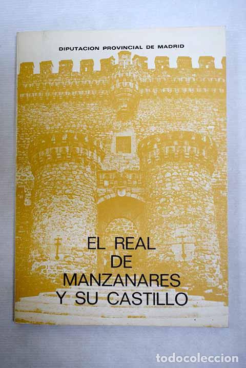 Libros: El Real de Manzanares y su castillo.- L&oacute;pez Gonz&aacute;lez, &Aacute;ngel Luis