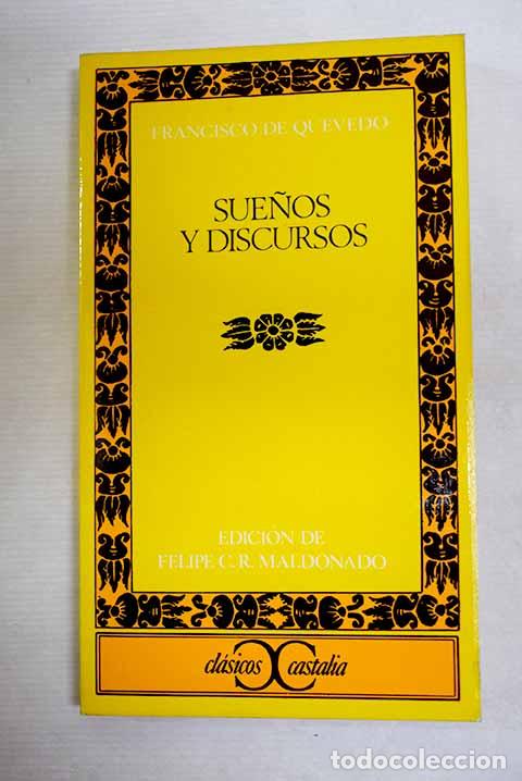 Libros: Sue&ntilde;os y discursos: de verdades descubridoras de abusos vicios y enga&ntilde;os en todos los oficios y ...
