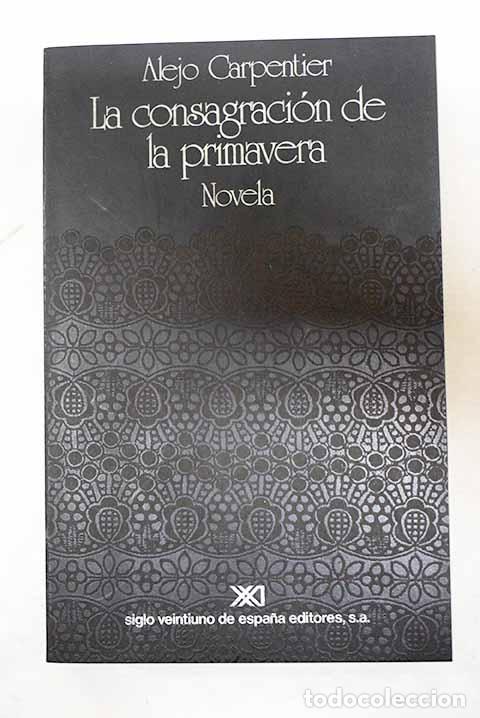Libros: La consagraci&oacute;n de la primavera.- Carpentier, Alejo - Foto 1