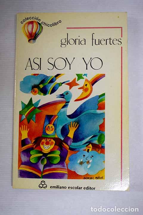 Libros: As&iacute; soy yo: Fuertes, Gloria.- Fuertes, Gloria