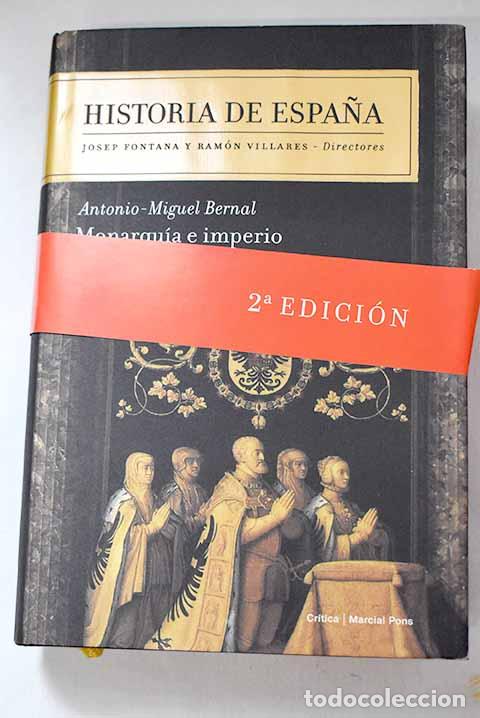 Libri di seconda mano: Monarqu&iacute;a e imperio: Bernal, Antonio Miguel.- Bernal, Antonio Miguel