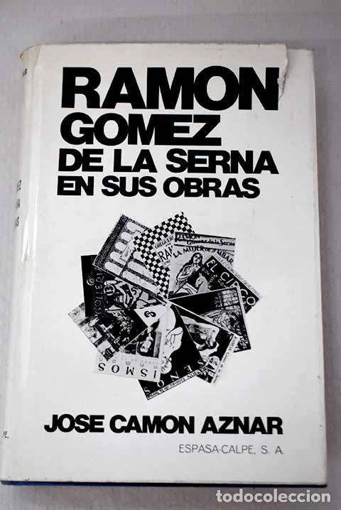 Libros: Ram&oacute;n G&oacute;mez de la Serna en sus obras.- Cam&oacute;n Aznar, Jos&eacute; - Foto 1