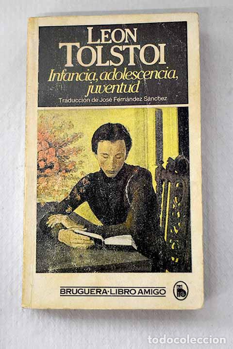 Libros: Infancia, adolescencia, juventud.- Tolstoi, Leon