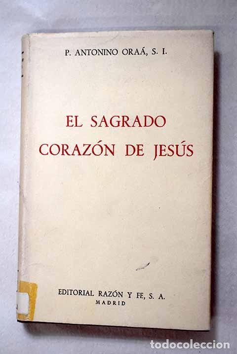 Libros: El Sagrado Coraz&oacute;n de Jes&uacute;s: Sus amores, su devoci&oacute;n. Lecturas meditadas.- Ora&aacute;, Antonino