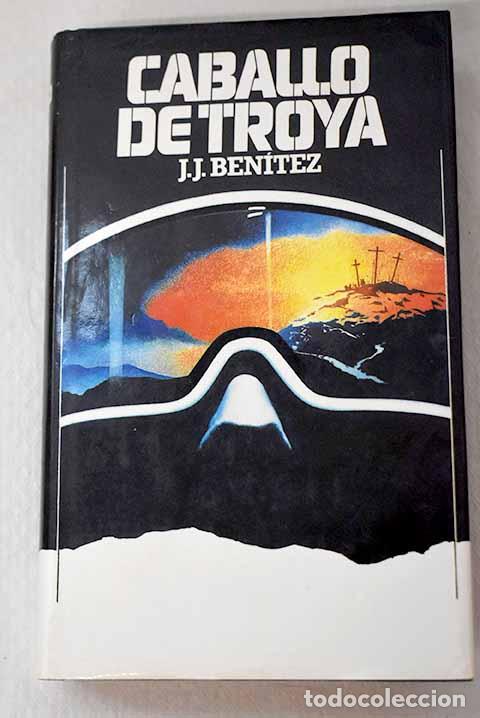 Libros: Caballo de Troya: Ben&iacute;tez, J. J..- Ben&iacute;tez, J. J.