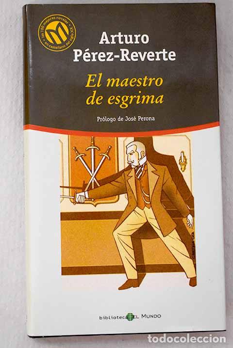 Libros: El maestro de esgrima.- P&eacute;rez-Reverte, Arturo
