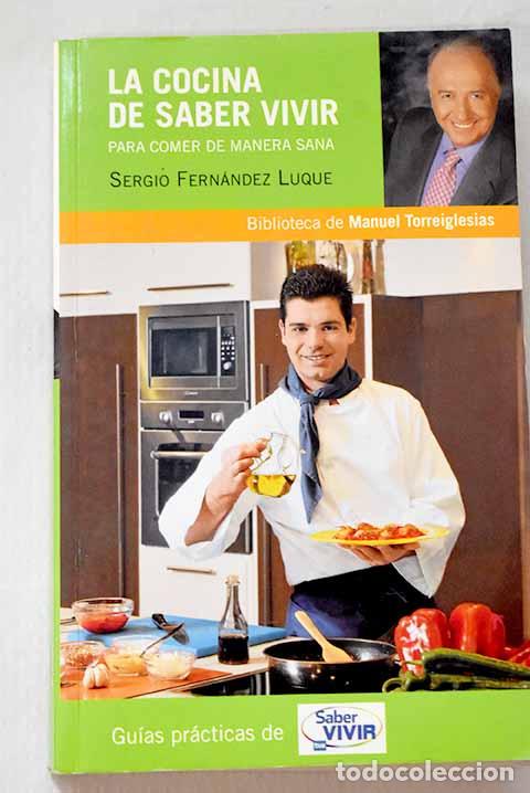 Livres: La cocina sana de Saber Vivir: para comer de manera sana.- Fern&aacute;ndez, Sergio